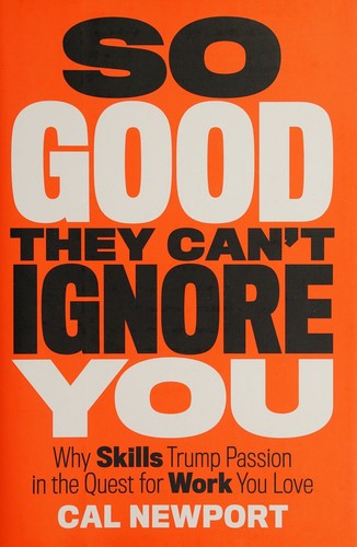 So Good They Can’t Ignore You book cover
