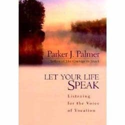 Let Your Life Speak by Parker Palmer