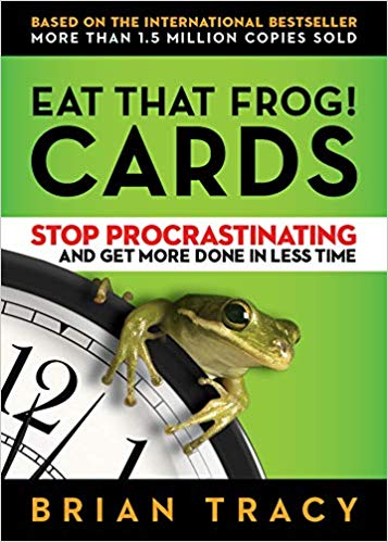 Eat That Frog!: 21 Great Ways To Stop Procrastinating And Get More Done In Less Time by Brian Tracy